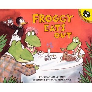 Froggy Eats Out -- Jonathan London